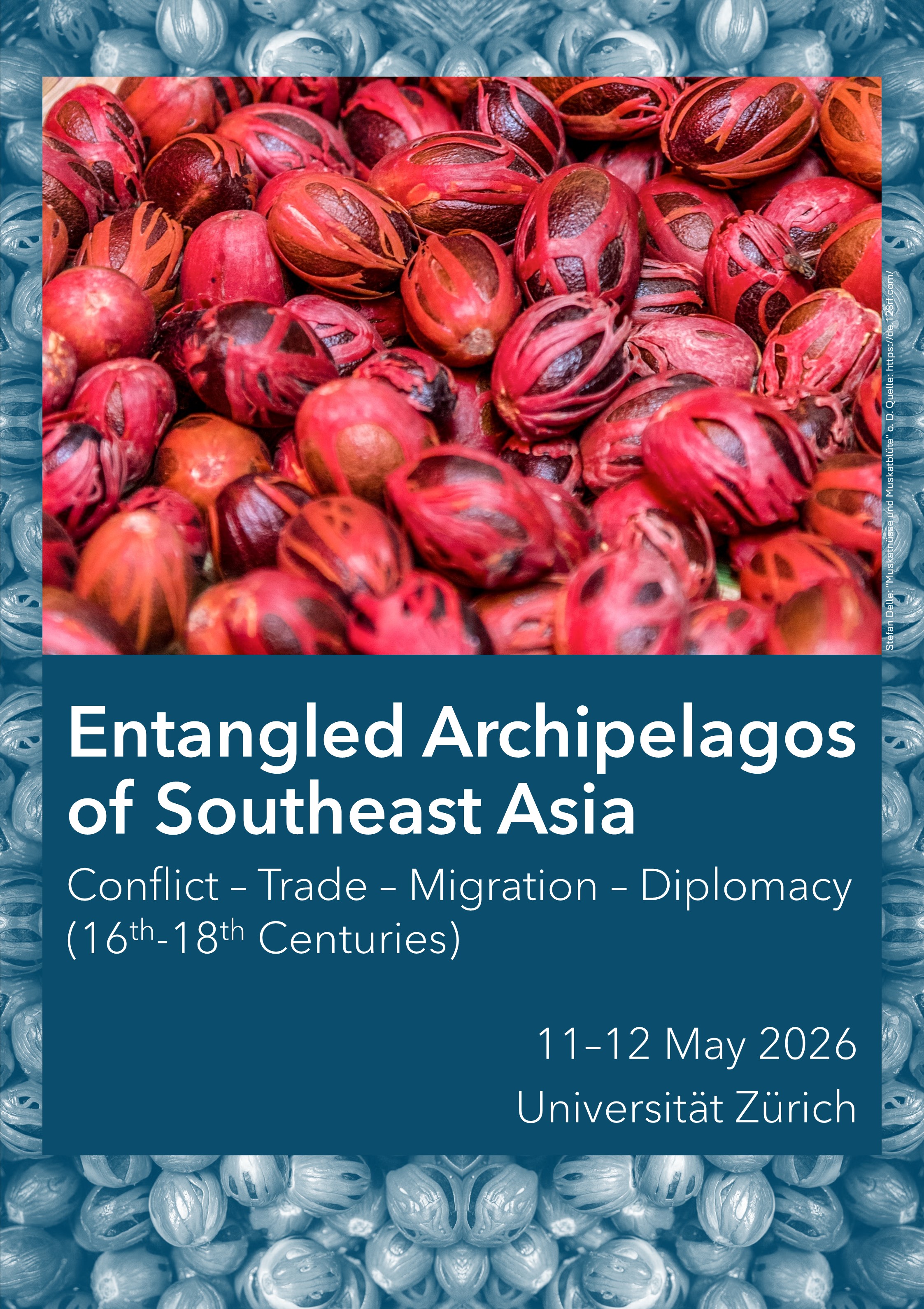 Entangled Archipelagos of Southeast Asia: Conflict – Trade – Migration – Diplomacy (16th-18th Centuries)